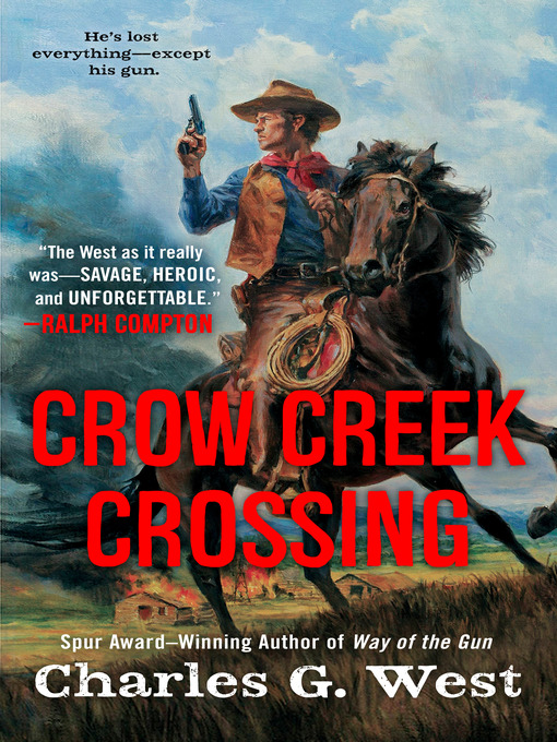 Title details for Crow Creek Crossing by Charles G. West - Available